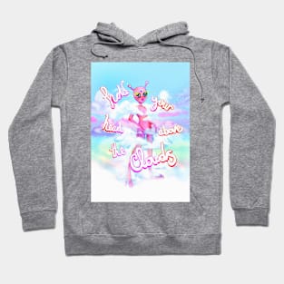 Hold Your Head Above The Clouds Hoodie